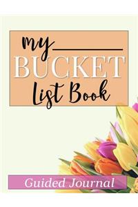 My Bucket List Book Guided Journal