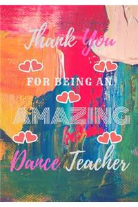 Thank You For Being An Amazing Dance Teacher