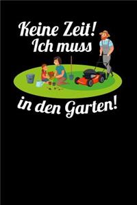 Keine Zeit! Ich muss in den Garten!
