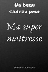 Un beau cadeau pour ma super maitresse