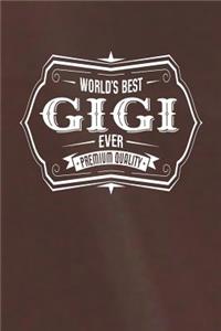World's Best Gigi Ever Premium Quality