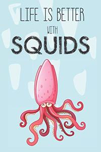 Life Is Better With Squids