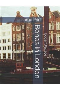 Bones in London