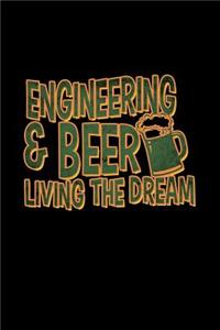 Engineering & beer living the dream