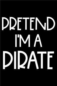 Pretend I'm A Pirate
