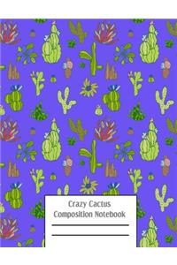 Crazy Cactus Compositon Notebook