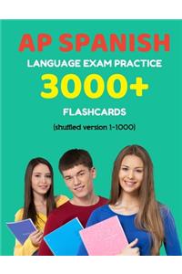 AP Spanish language exam Practice 3000+ Flashcards (shuffled version 1-1000): Advanced placement Spanish language test questions with answers