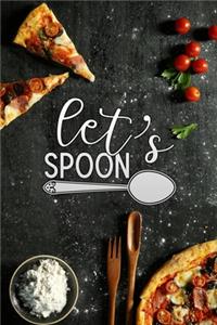 lets spoon: pizza Blank Cookbook recipes with Table of Contents - Recipe Journal to Write in gift for Women, girls and mom for mothers day