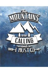 The Mountains Are Calling and I Must Go: Record Your Adventures Perfect RV Camping Gift Journal Diary for Campers: Unique Pages