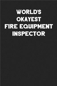 World's Okayest Fire Equipment Inspector