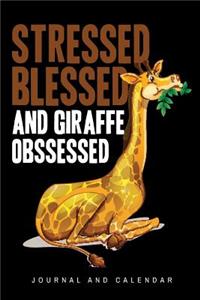 Stressed Blessed and Giraffe Obssessed