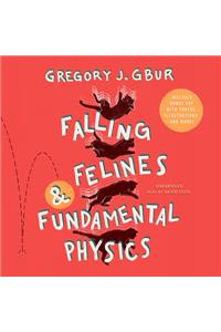 Falling Felines and Fundamental Physics