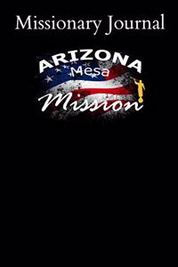 Missionary Journal Arizona Mesa Mission