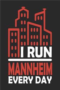 I Run Mannheim Every Day