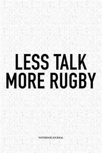 Less Talk More Rugby