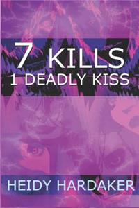 7 Kills 1 Deadly Kiss
