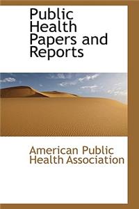 Public Health Papers and Reports