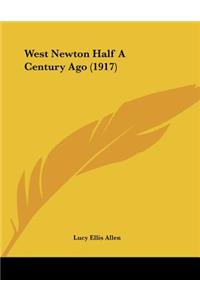 West Newton Half A Century Ago (1917)