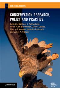 Conservation Research, Policy and Practice