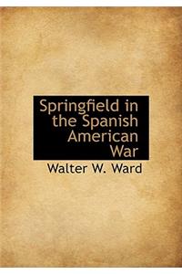 Springfield in the Spanish American War