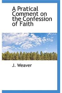 A Pratical Comment on the Confession of Faith