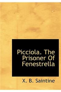 Picciola. the Prisoner of Fenestrella