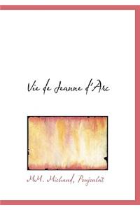 Vie de Jeanne D'Arc