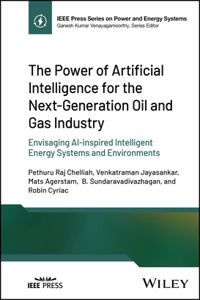 Power of Artificial Intelligence for the Next-Generation Oil and Gas Industry