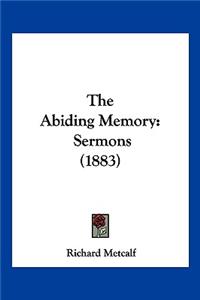 Abiding Memory: Sermons (1883)