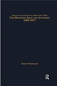 Monopoly Issue and Antitrust, 1900-1917