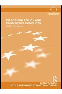 Eu Foreign Policy and Post-Soviet Conflicts