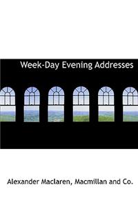 Week-Day Evening Addresses