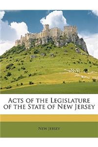 Acts of the Legislature of the State of New Jersey