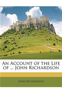 Account of the Life of ... John Richardson