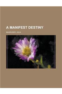 A Manifest Destiny