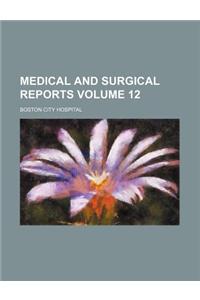 Medical and Surgical Reports Volume 12