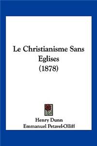 Christianisme Sans Eglises (1878)