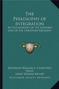 Philosophy of Integration the Philosophy of Integration