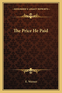 The Price He Paid