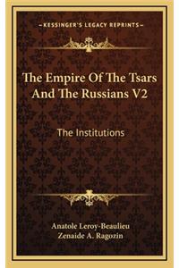 The Empire Of The Tsars And The Russians V2