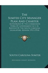 The Sumter City Manager Plan And Charter