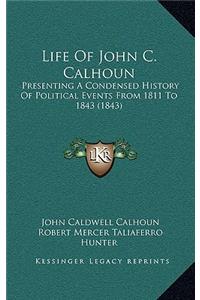 Life Of John C. Calhoun