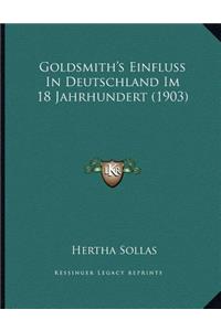 Goldsmith's Einfluss In Deutschland Im 18 Jahrhundert (1903)