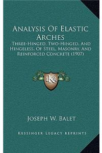 Analysis of Elastic Arches