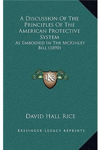 A Discussion Of The Principles Of The American Protective System