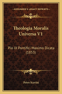 Theologia Moralis Universa V1