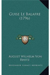Guise Le Balafre (1796)