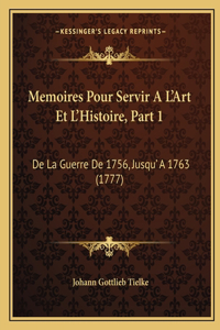 Memoires Pour Servir A L'Art Et L'Histoire, Part 1