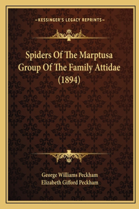 Spiders Of The Marptusa Group Of The Family Attidae (1894)