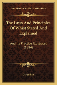 Laws And Principles Of Whist Stated And Explained